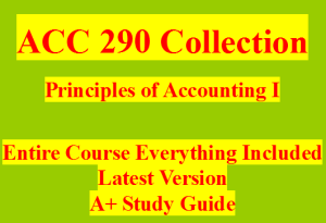 ACC 290 Weeks 1-5 Assignments WileyPLUS Assignment and Final Exam