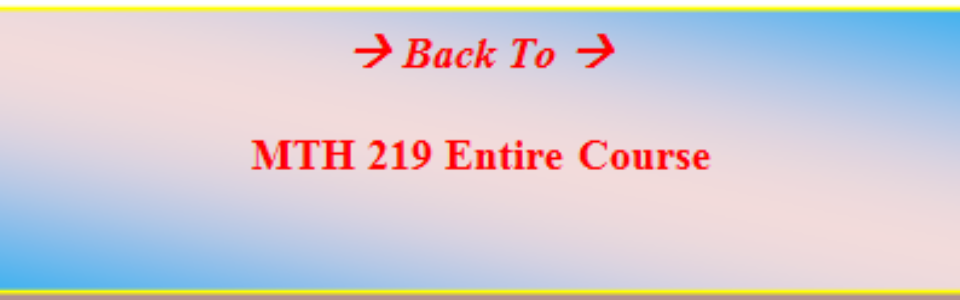 MTH 219 MATH 219 UOP Weekly Studyplan Weekly Checkpoint Final Exam|University of Phoenix|Customized Help