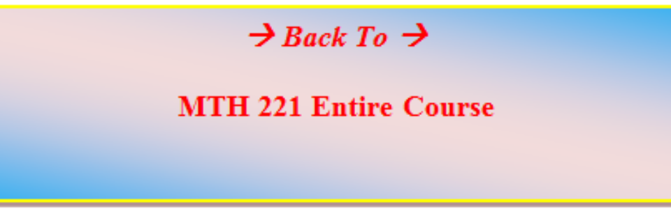 MTH 221 DISCRETE MATH FOR INFORMATION TECHNOLOGY| Weekly Connect Folder|Final Exam|Case Study Application Paper